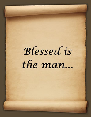 Blessed is the man